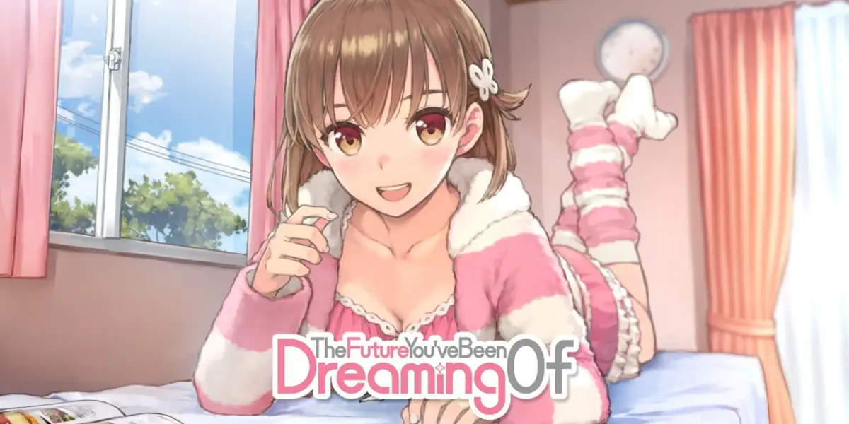 The Future You’ve Been Dreaming Of