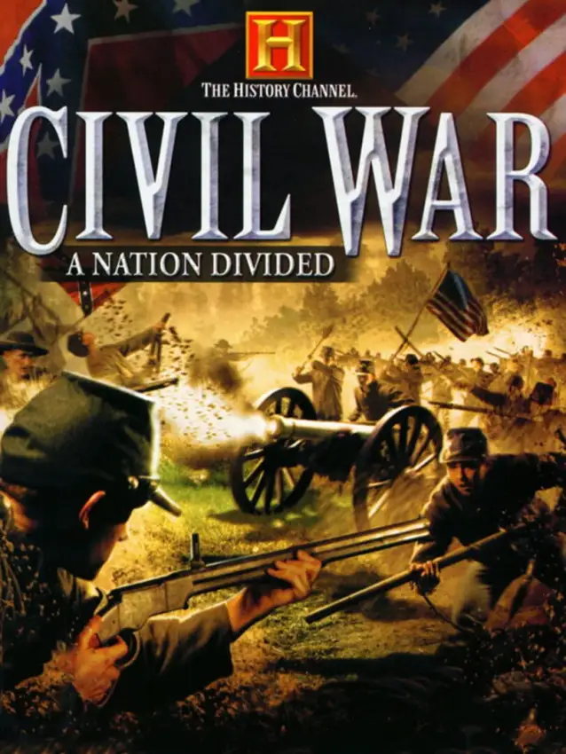 The History Channel: Civil War – A Nation Divided