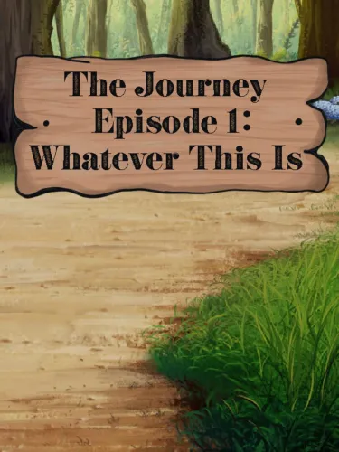 Portada de The Journey: Episode 1 – Whatever This Is