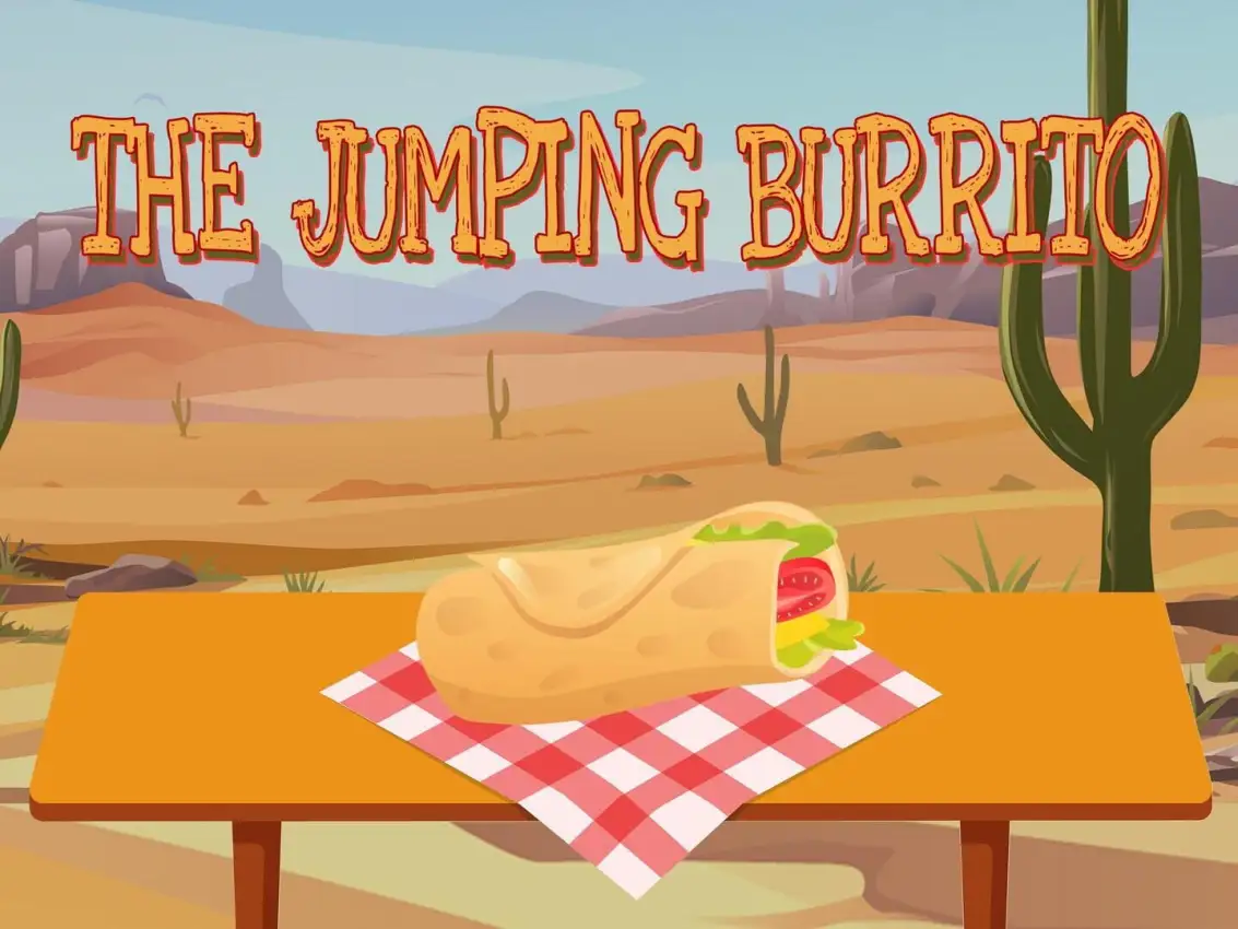 The Jumping Burrito