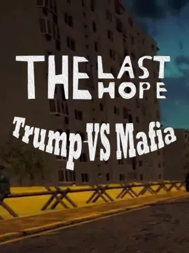 Portada de The Last Hope Trump vs. Mafia