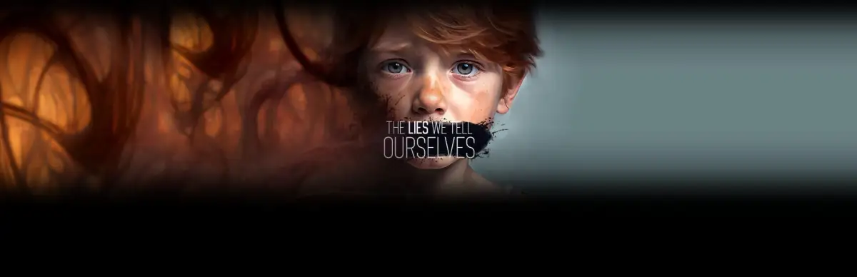 The Lies We Tell Ourselves