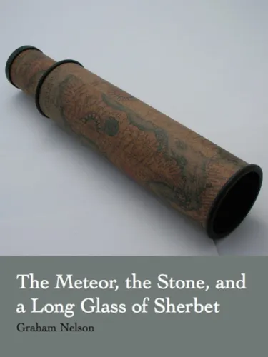 Portada de The Meteor, the Stone, and a Long Glass of Sherbet
