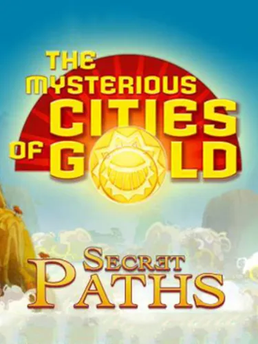 Portada de The Mysterious Cities of Gold: Secret Paths