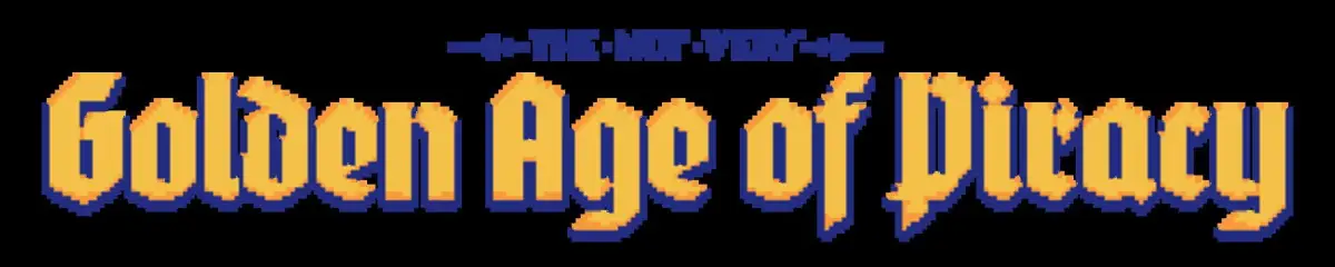 The Not Very Golden Age of Piracy