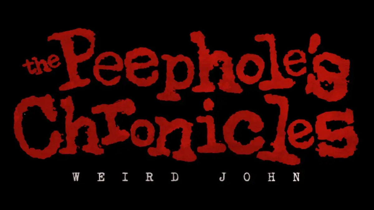 The Peephole’s Chronicles: Weird John
