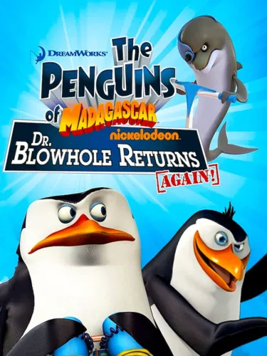 Portada de The Penguins of Madagascar: Dr. Blowhole Returns Again!