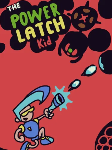 Portada de The Power Latch Kid