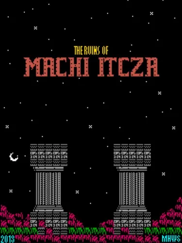 Portada de The Ruins of Machi Itcza