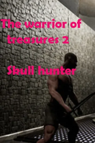 Portada de The Warrior of Treasures 2: Skull Hunter