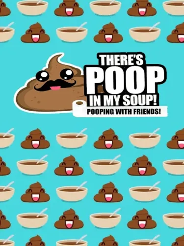 Portada de There’s Poop In My Soup: Pooping with Friends