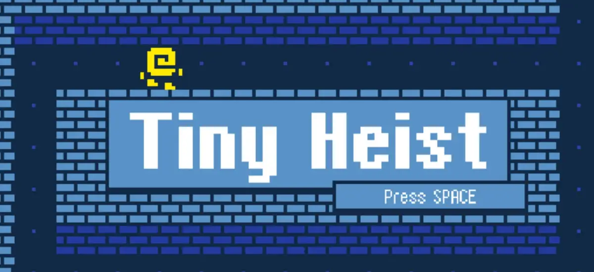 Tiny Heist