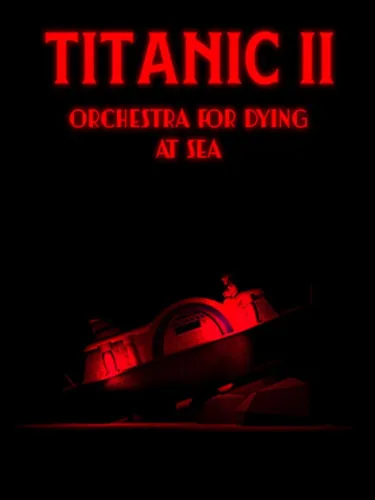 Portada de Titanic II: Orchestra for Dying at Sea