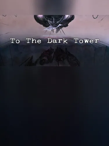 Portada de To The Dark Tower