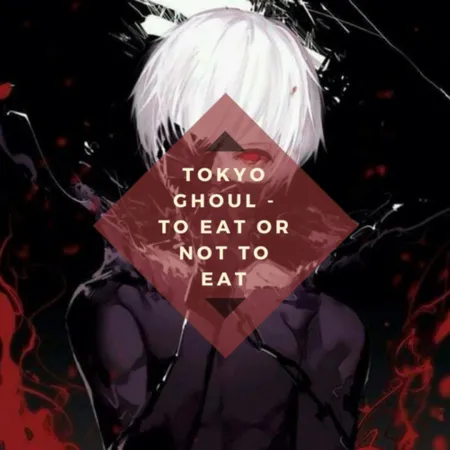 Portada de Tokyo Ghoul: To Eat or Not to Eat