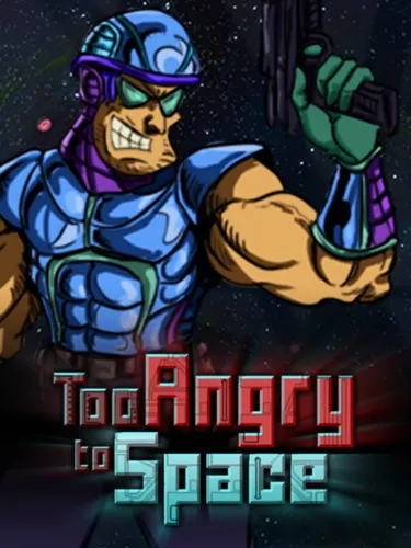 Portada de Too Angry to Space