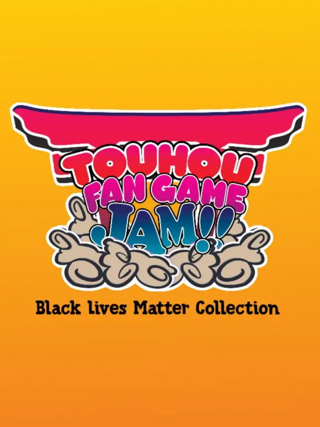 Touhou Fan Game Jam Black Lives Matter Collection
