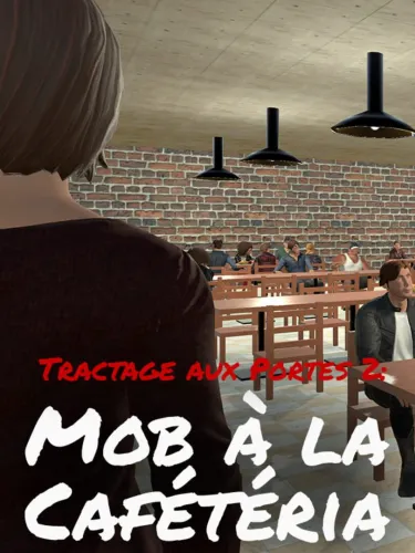 Portada de Tractage aux Portes 2: Mob a la Cafeteria