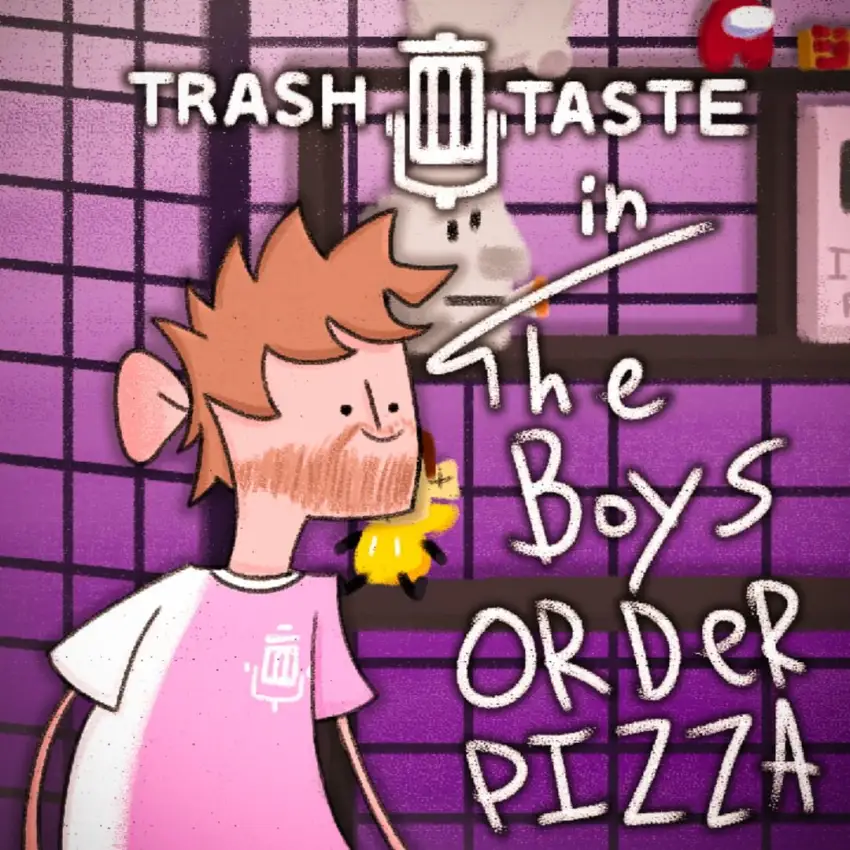 Trash Taste: The Boys Order Pizza