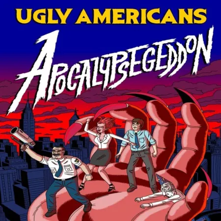Portada de Ugly Americans: Apocalypsegeddon