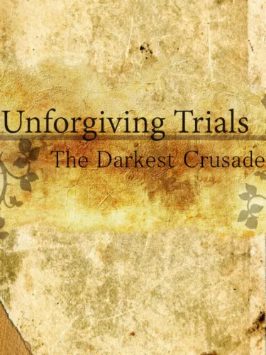 Portada de Unforgiving Trials: The Darkest Crusade