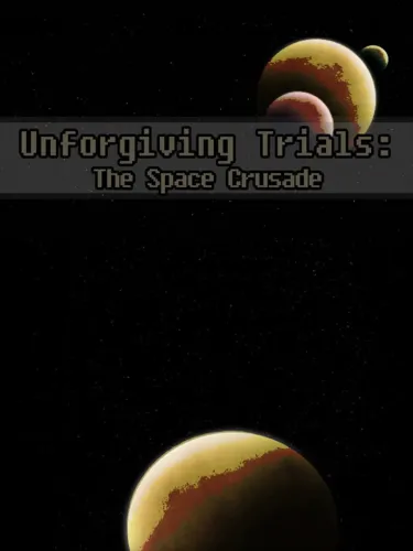 Portada de Unforgiving Trials: The Space Crusade