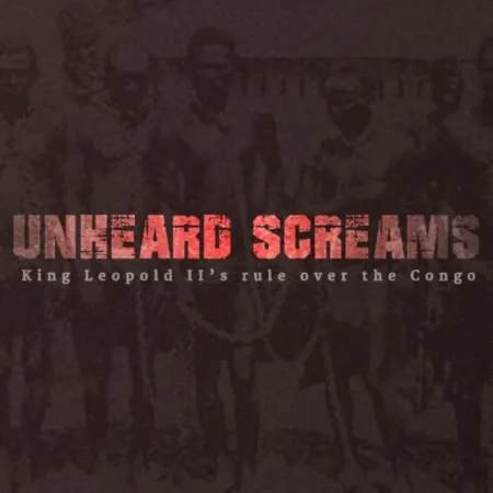 Portada de Unheard Screams: King Leopold II’s Rule Over the Congo