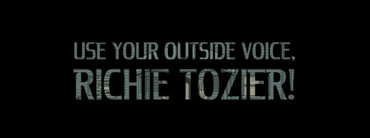 Use Your Outside Voice, Richie Tozier!