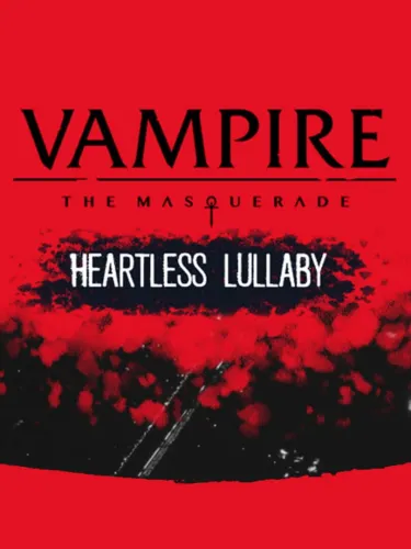 Portada de Vampire: The Masquerade – Heartless Lullaby