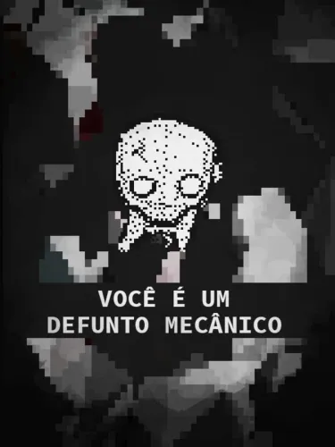Portada de Você é um Defunto Mecânico