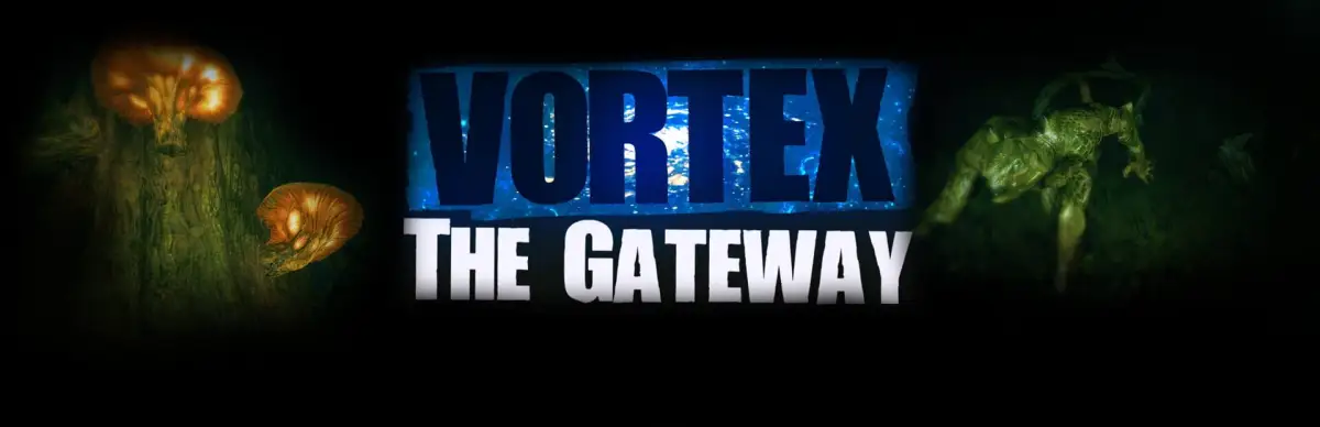 Vortex: The Gateway