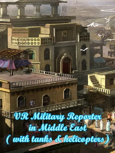 Portada de VR Military Reporter in Middle East (with tanks & helicopters)