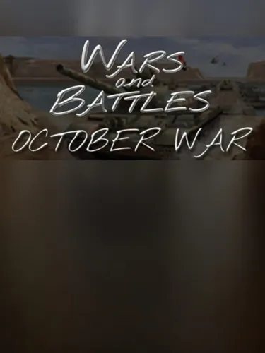 Portada de Wars and Battles: October War