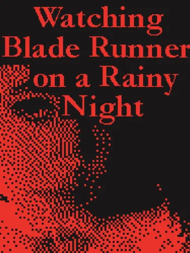 Portada de Watching Blade Runner on a Rainy Night