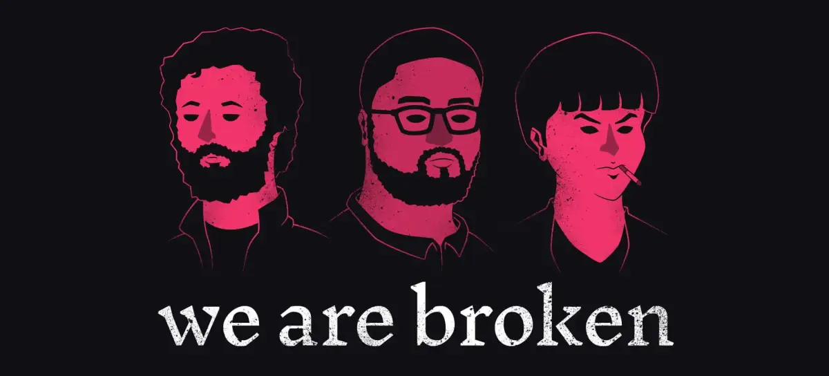 We are Broken