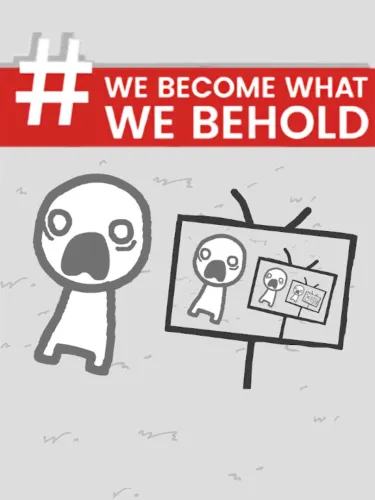 Portada de We Become What We Behold