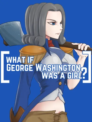 Portada de What If George Washington Was a Girl?