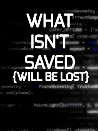 Portada de What Isn’t Saved (will be lost)