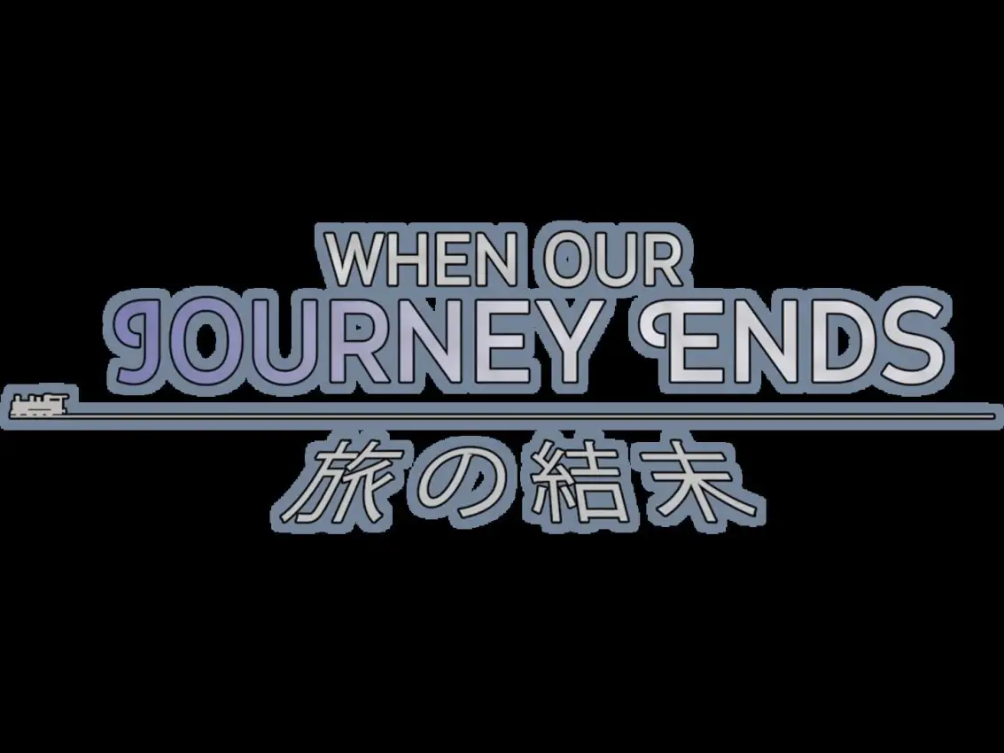 When Our Journey Ends