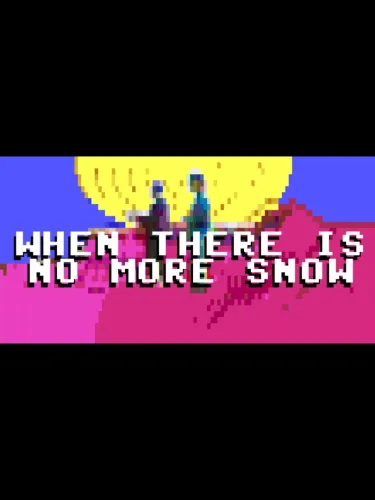 Portada de When There Is No More Snow