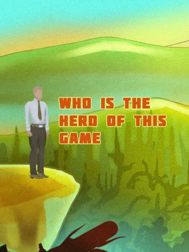 Portada de Who is the hero of this Game