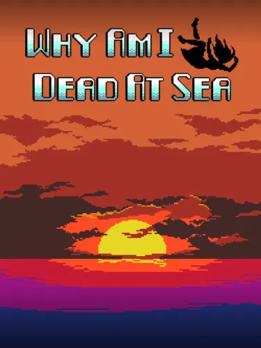 Portada de Why Am I Dead At Sea