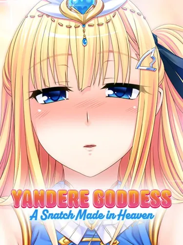 Portada de Yandere Goddess: A Snatch Made in Heaven