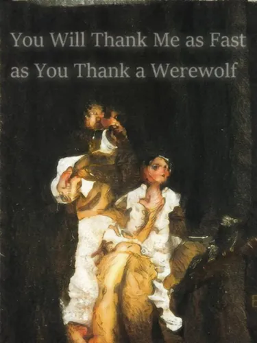 Portada de You Will Thank Me as Fast as You Thank a Werewolf