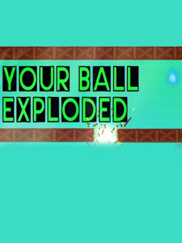 Portada oficial del videojuego Your Ball Exploded