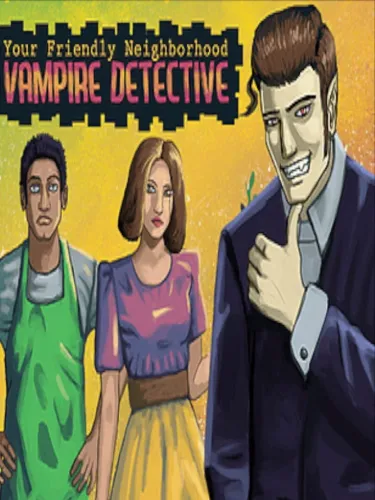 Portada de Your Friendly Neighborhood Vampire Detective