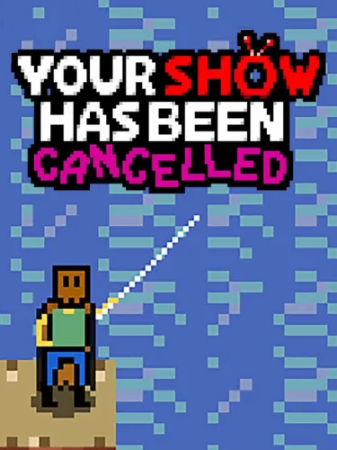 Portada de Your Show Has Been Cancelled