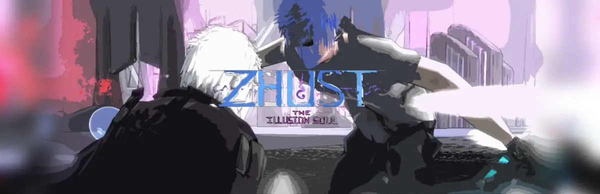 Zhust: The Illusion Soul