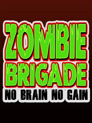 Portada de Zombie Brigade: No Brain No Gain